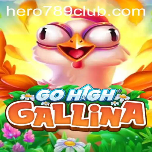 Exploring the World of GoHighGallina: The New Sensation with HERO789